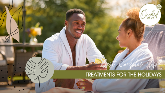 Best Couples Spa Treatments for the Holidays