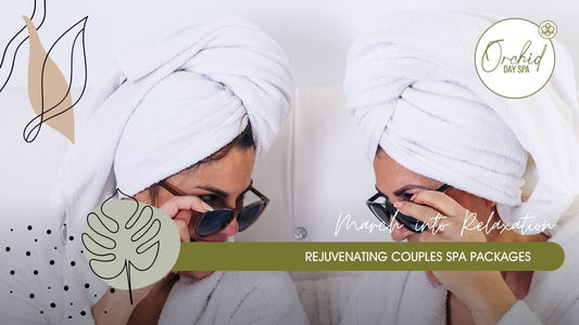 March into Relaxation: Rejuvenating Couples Spa Packages