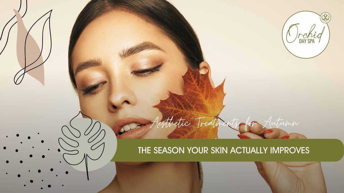 Woman with glowing skin holding autumn leaves, showcasing aesthetic treatments at Orchid Day Spa for seasonal skin renewal and radiance.