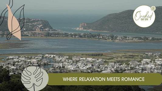Scenic Knysna spa massage experience overlooking the lagoon and hills, offering a relaxing and romantic wellness escape at Orchid Day Spa
