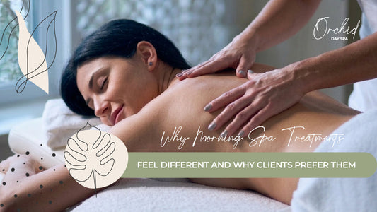 Why Morning Spa Treatments Feel Different (And Why Clients Prefer Them)