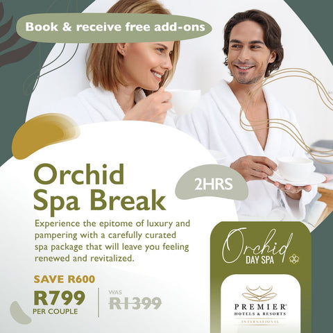 Orchid Spa Break: 2 hours - Only R799 Per Couple